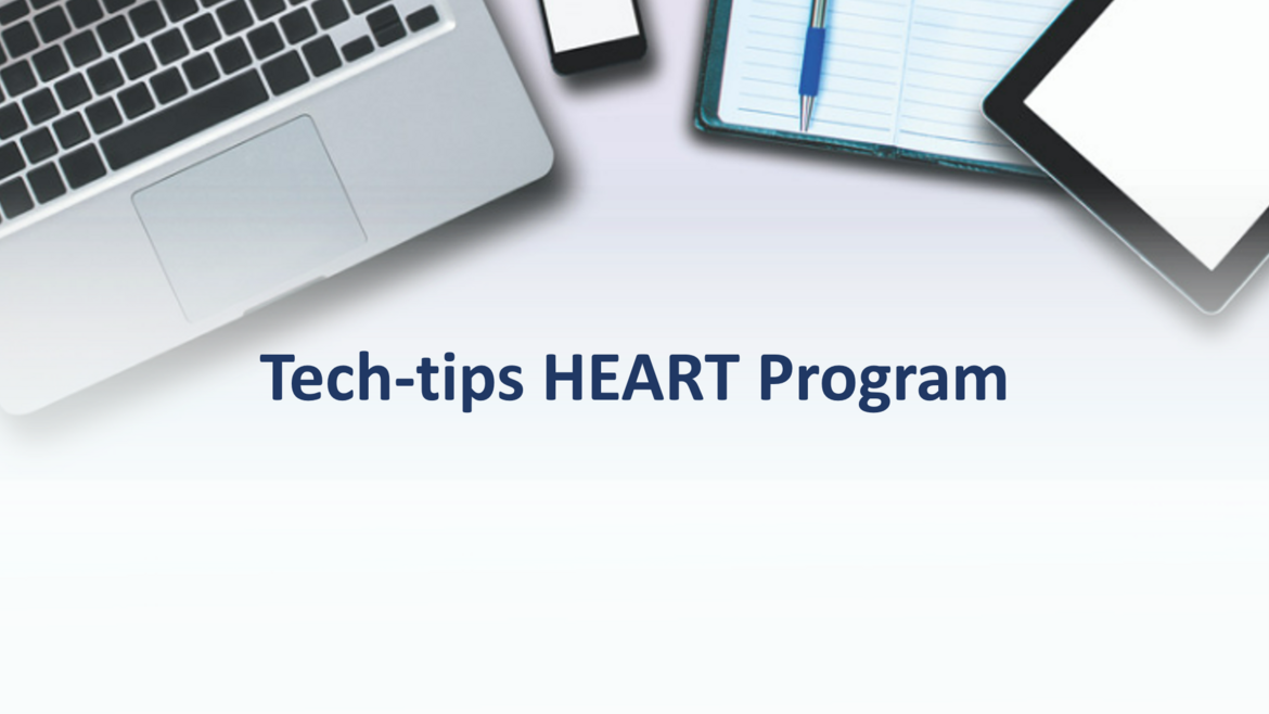 This is a picture of a portion of a laptop, tablet and notepad showing with the wording "Tech-Tips HEART Program" in the Center to promote the Tech-Tips Program. 